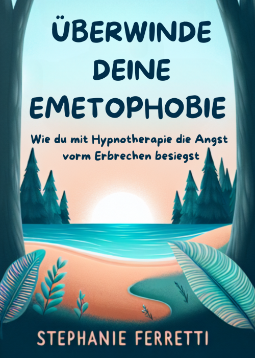 ÜBERWINDE DEINE EMETOPHOBIE buch